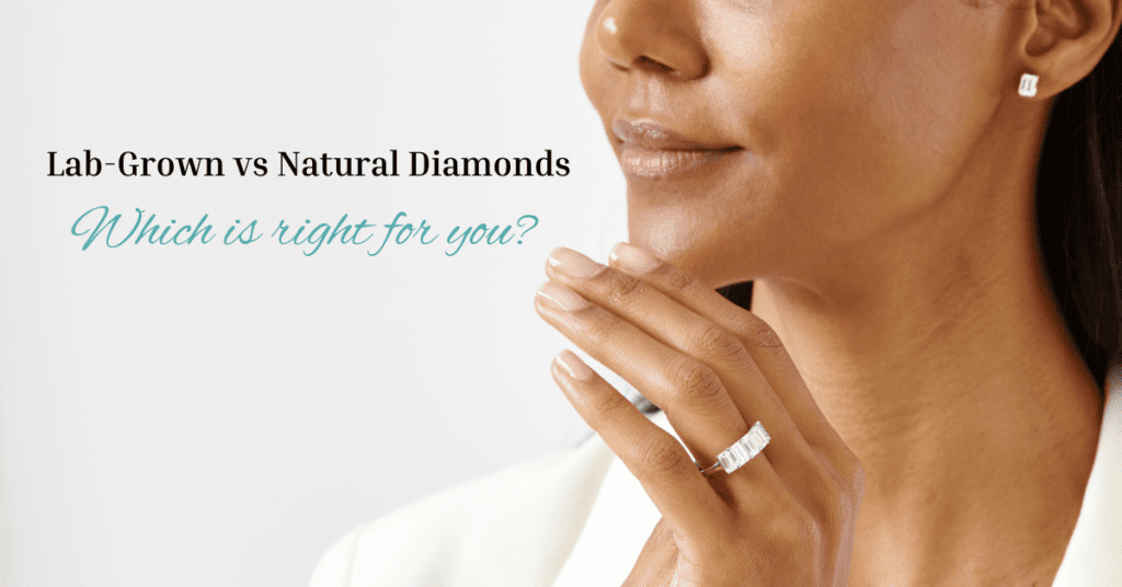 Lab-Grown vs Natural Diamonds: Which is Right for You?